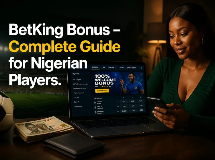 BetKing Bonus - Complete Guide for Nigerian Players